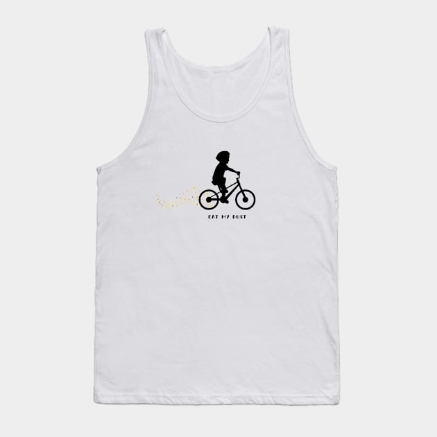 Eat my dust Tank Top by Northshore Cycling Tees